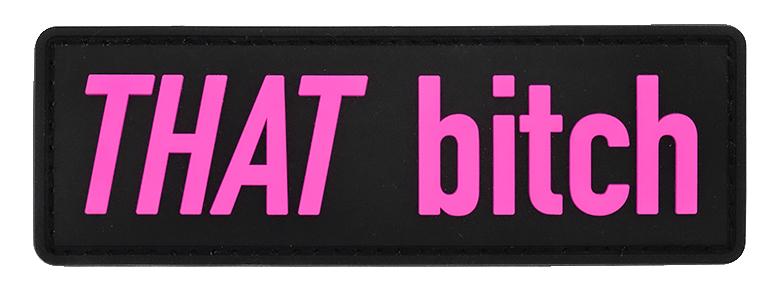 THAT B*tch Patch (4.5&quot; x 1.5&quot;)